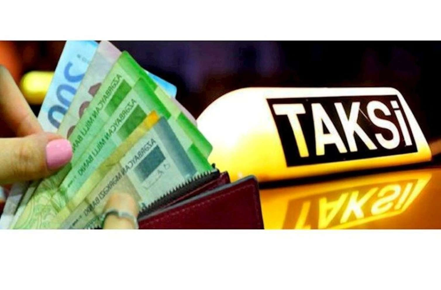 Azərbaycanda taksi qiymətləri düşə bilər -