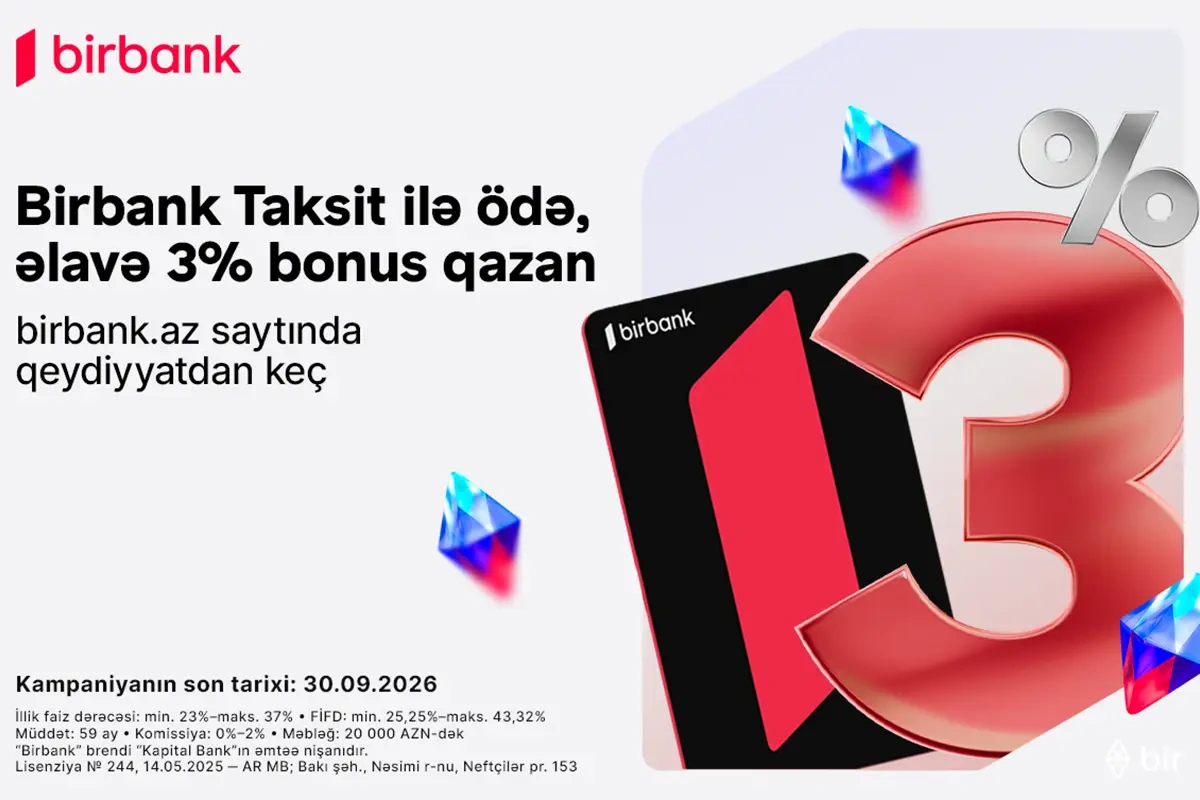 “Birbank” taksit kartı sentyabrda daha çox qazandırır - 3% əlavə bonus